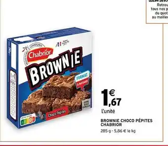 Intermarché Brownie choco pépites chabrior offre