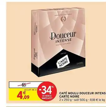 Intermarché Café moulu douceur intense carte noire offre