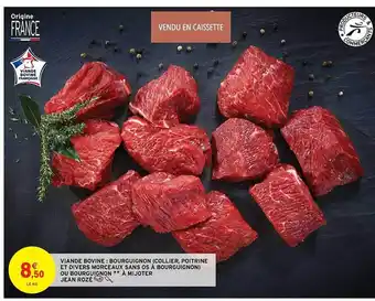 Intermarché Contact Viande bovine : bourguignon (collier, poitrine et divers morceaux sans os à bourguignon) jean rozé offre