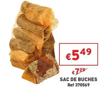Trafic Sac de buches offre