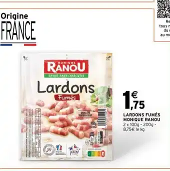 Intermarché Lardons Fumés Monique Ranou offre