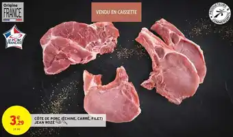 Intermarché Côte de Porc (échine Carré, Filet ) offre