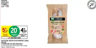 Intermarché Saucisse Séche D'Auvergne Label Rouge Itinéraire De Nos Régions offre