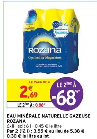Intermarché Eau Minérale Naturelle Gazeuse Rozana offre