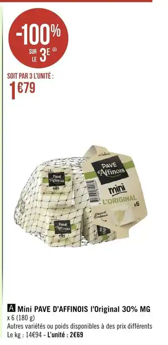 Géant Casino Mini Pave d'Affinois l'Original 30% MG offre