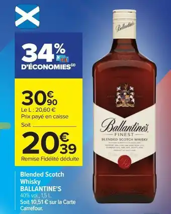 Carrefour Blended scotch whisky ballantine's offre