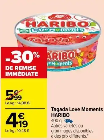 Carrefour Market Tagada love moments haribo offre