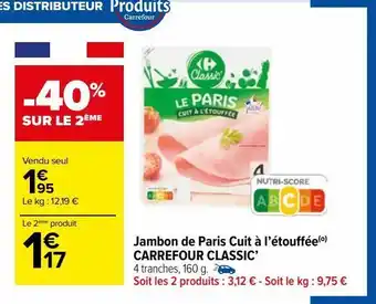 Carrefour Market Jambon de paris cuit à l’étouffée(o)  carrefour classic offre