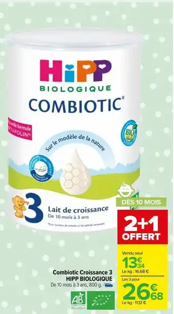 Carrefour Market Combiotic croissance 3 hipp biologique offre