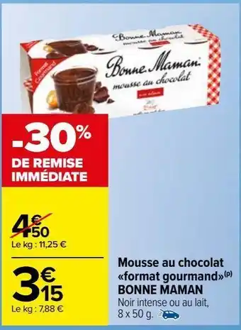 Carrefour Market Mousse au chocolat format gourmand(p) bonne maman offre