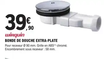E.Leclerc Brico Bonde de Douche Extra-Plate offre