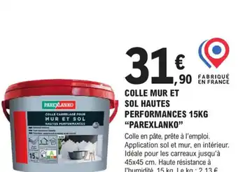 E.Leclerc Brico Colle Mur et Sol Hautes Performances 15KG Parexlanko offre