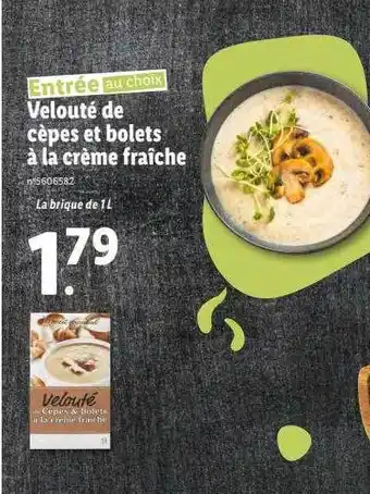 Velouté de cèpes et bolets à la crème fraîche