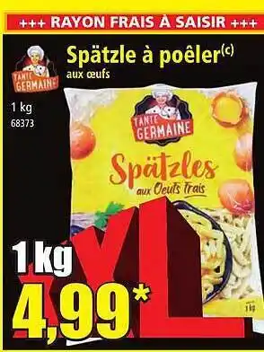 Norma Spätzle à poêler aux œufs tante germaine offre