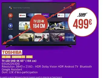 Casino Supermarchés Toshiba Tv Led UHD 4k 65 164cm offre