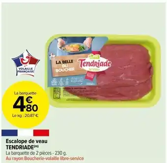 Carrefour Market Escalope de veau tendriade offre