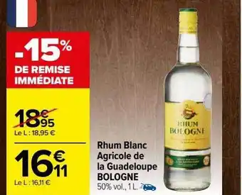 Carrefour Rhum blanc agricole de la guadeloup bologne offre