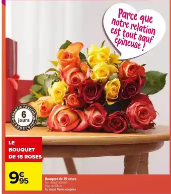 Carrefour Bouquet de 15 roses offre