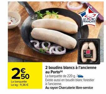 Carrefour 2 boudins blancs à l'ancienne au porto offre