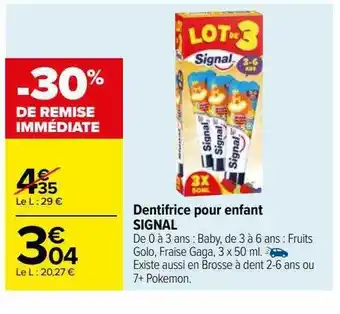 Carrefour Dentifrice pour enfant signal offre