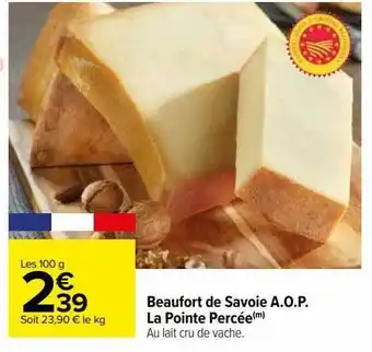 Carrefour Beaufort de savoie a.o.p. la pointe percée offre