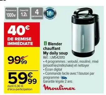 Carrefour Blender chauffant my daily soup moulinex offre