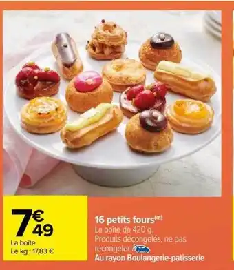 Carrefour 16 petits fours offre