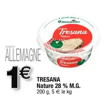 Cora x Carrefour Tresana nature 28% M.G. offre