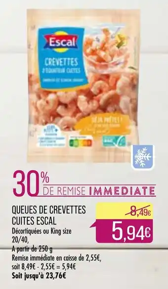 Match Queues de Crevettes Cuites Escal offre