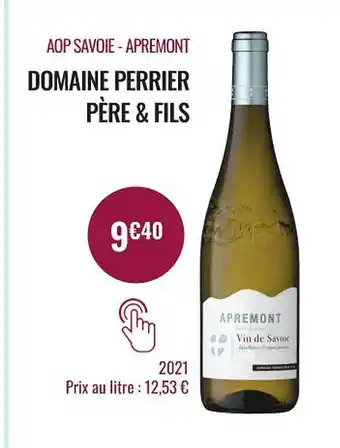 Nicolas Aop savoie - apremont domaine perrier père & fils 2021 offre