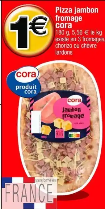 Cora Pizza au jambon et fromage cora offre