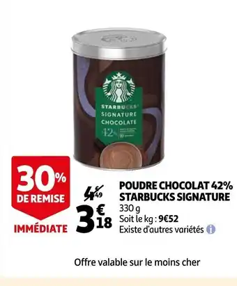 Auchan Poudre Chocolat 42% Starbucks Signature offre