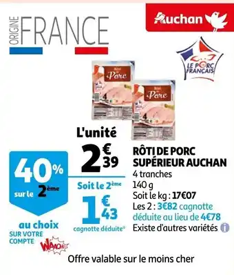 Auchan Rôti de Porc Supérieur Auchan offre