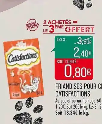 Match Friandises pour chat catisfactions offre