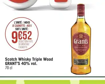 Géant Casino Scotch Whisky Triple Wood Grant's 40%vol offre