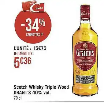 Casino Supermarchés Scotch whisky triple wood grant's offre