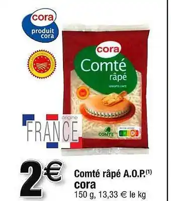 Cora x Carrefour Comté râpé aop offre