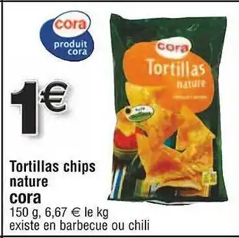 Cora x Carrefour Tortillas chips nature offre