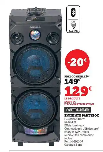 Super U Muse enceinte partybox offre