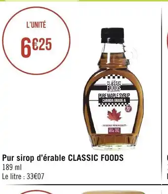 Géant Casino Pur Sirop d'Erable Classic Foods offre