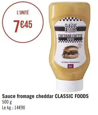 Géant Casino Sauce Fromage Cheddar Classic Foods offre