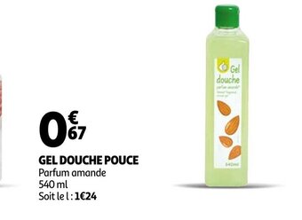 Auchan Gel Douche Pouce offre