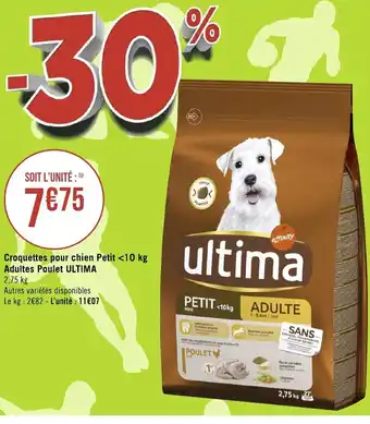 Géant Casino Croquettes Pour Chien Petit 10kg Adultes poulet Ultima offre