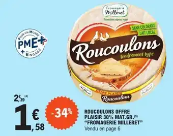 E.Leclerc Roucoulons Offre Palisir 30% Mat Gr Fromagerie Milleret offre
