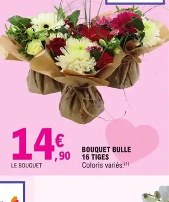 E.Leclerc Boquet Bulle 16 Tiges offre
