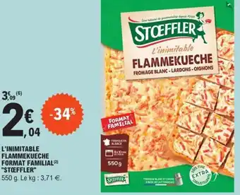 l'Inimitable Flammekueche Format Familial Stoeffler