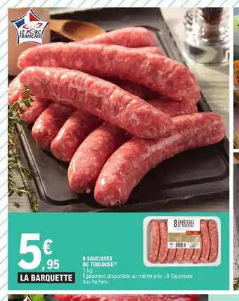 E.Leclerc 8 Saucisses de Toulouse offre