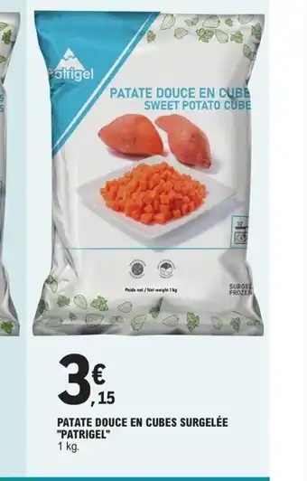 E.Leclerc Patate Douce En Cuves Surgelee Patrigel offre