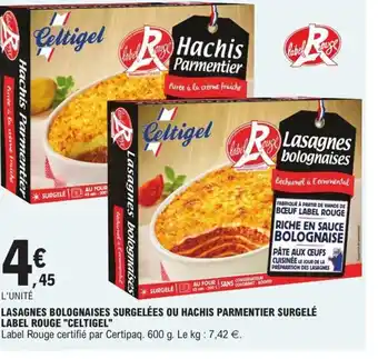 E.Leclerc Lasagnes Bolognaises Surgelees Ou Hachis Parmentier Surgele Label Rouge Celtigel offre