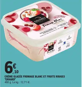 E.Leclerc Crème glacée Fromage Blanc Et Fruits Rouges Erhard offre